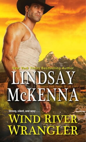 Wind River Wrangler【電子書籍】[ Lindsay McKenna ]