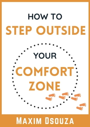 How to Step Outside Your Comfort Zone