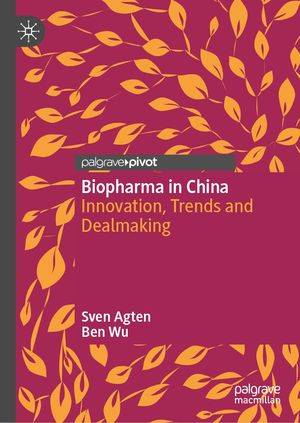 ŷKoboŻҽҥȥ㤨Biopharma in China Innovation, Trends and DealmakingŻҽҡ[ Sven Agten ]פβǤʤ4,618ߤˤʤޤ