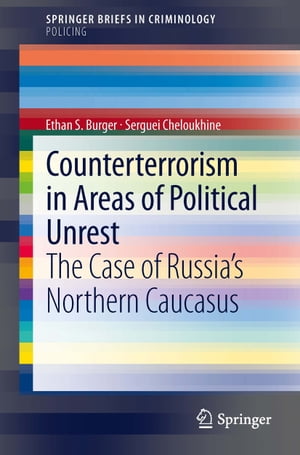 Counterterrorism in Areas of Political Unrest The Case of Russia's Northern Caucasus