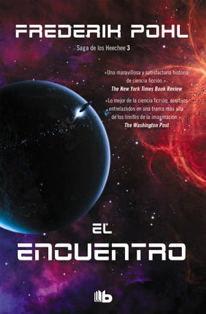 El encuentro (La Saga de los Heechee 3)