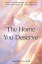 The Home You Deserve: 200+ Affirmations to Find and Keep the Home of Your Dreams The Life You Deserve, #6Żҽҡ[ Harper Wilder ]