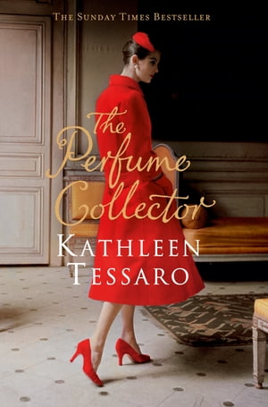 The Perfume Collector【電子書籍】[ Kathleen Tessaro ]