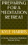 Preparing for a Meditation Retreat