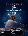 Tan irresistiblemente t?. Tan t?, tan nosotros, 1【電子書籍】[ Ana Forner ]