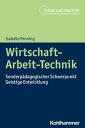 Wirtschaft-Arbeit-Technik Sonderp?dagogischer Schwerpunkt Geistige Entwicklung