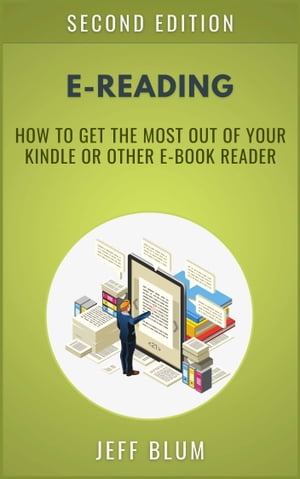 E-Reading: Getting the Most Out of Your Kindle or Other E-Book Reader