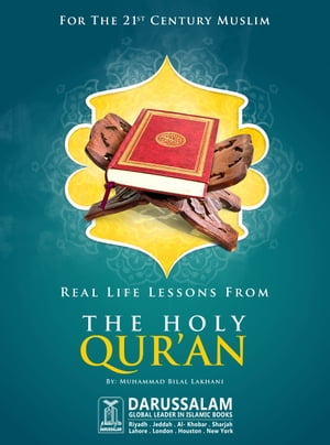 Real Life Lessons from the Holy Quran