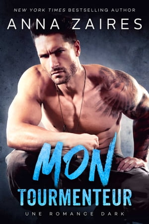 Mon Tourmenteur: Une romance Dark