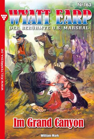 Wyatt Earp 163 ? WesternIm Grand Canyon【電子書籍】[ William Mark ]