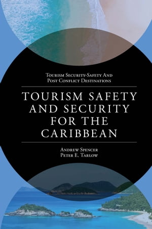 Tourism Safety and Security for the Caribbean【電子書籍】[ Andrew Spencer ]