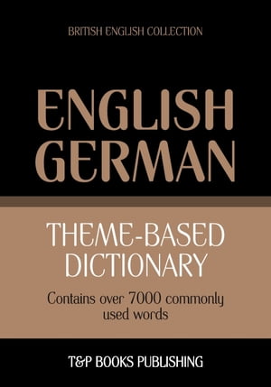 Theme-based dictionary British English-German - 7000 words