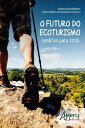 O futuro do ecoturismo cen?rios para 2025