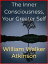 The Inner Consciousness, Your Greater SelfŻҽҡ[ William Walker Atkinson ]