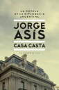 Casa casta La novela de la diplomacia Argentina