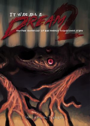 It Was All a Dream 2 Another Anothology of Bad Horror Tropes Done Right【電子書籍】