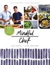 Mindful Chef 30-minute meals. Gluten free. No refined carbs. 10 ingredients【電子書籍...
