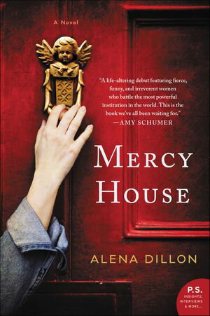 楽天楽天Kobo電子書籍ストアMercy House A Novel【電子書籍】[ Alena Dillon ]