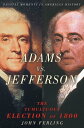 Adams vs. Jefferson The Tumultuous Election of 1800