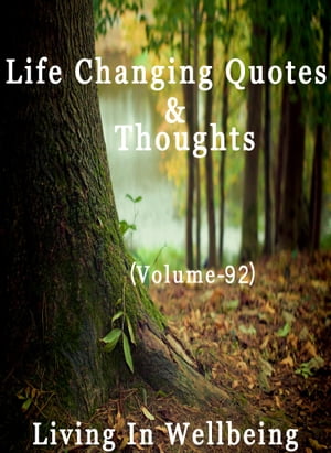 Life Changing Quotes & Thoughts (Volume 92)
