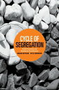 Cycle of Segregation Social Processes and Residential Stratification