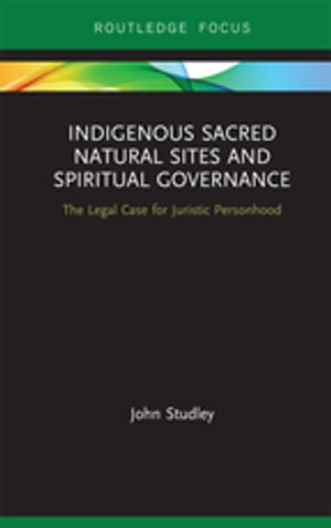 Indigenous Sacred Natural Sites and Spiritual Governance