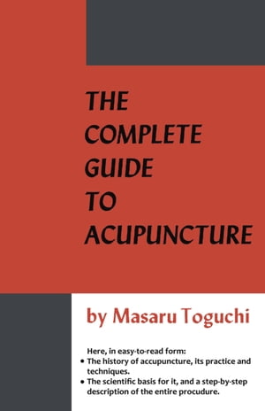 The Complete Guide to Acupuncture