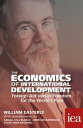 The Economics of International Development: Foreign Aid versus Freedom for the World 039 s Poor Foreign Aid versus Freedom for the World 039 s Poor【電子書籍】 William Easterly