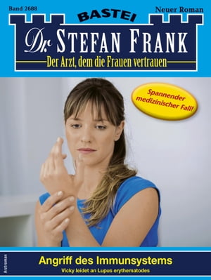 Dr. Stefan Frank 2688 Angriff des Immunsystems