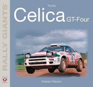 Toyota Celica GT-Four【電子書籍】[ Graham Robson ]