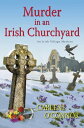 Murder in an Irish Churchyard【電子書籍】 Carlene O 039 Connor