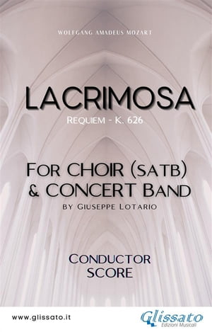 Lacrimosa - Choir Concert Band (score) Requiem - K. 626【電子書籍】 Wolfgang Amadeus Mozart