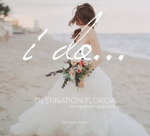 I Do... Destination Florida No Passport Required【電子書籍】[ Beth Benton Buckley ]