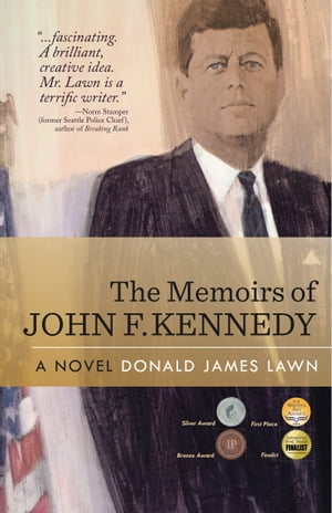 The Memoirs of John F. Kennedy: A Novel