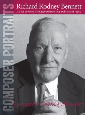 Composer Portraits: Richard Rodney Bennett