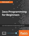 Java Programming for Beginners Java Programming for Beginners is an introduction to Java programming, taking you through the Java syntax and the fundamentals of object-oriented programming.【電子書籍】 Mark Lassoff