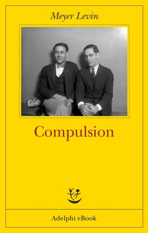 Compulsion【電子書籍】[ Meyer Levin ]