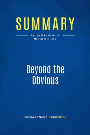 Summary: Beyond the Obvious