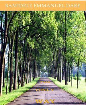 The Only Way【電子書籍】[ Bamidele Emmanuel ]