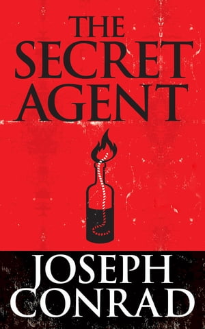 The Secret AgentŻҽҡ[ Joseph Conrad ]