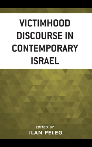 Victimhood Discourse in Contemporary Israel