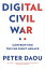 Digital Civil War Confronting the Far-Right MenaceŻҽҡ[ Peter Daou ]