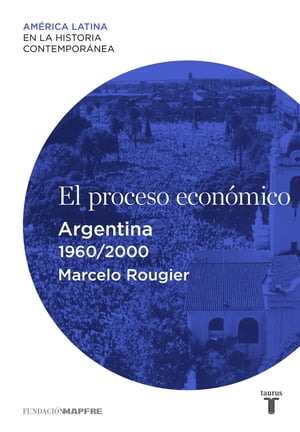El proceso econ?mico. Argentina (1960-2000)【