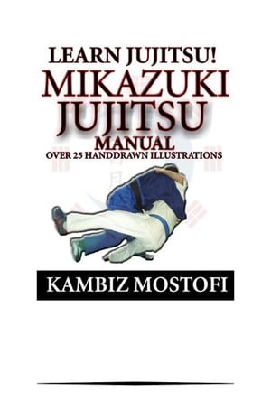Mikazuki Jujitsu Manual; Learn Jujitsu