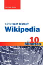 ŷKoboŻҽҥȥ㤨Sams Teach Yourself Wikipedia in 10 MinutesŻҽҡ[ Michael Miller ]פβǤʤ1,282ߤˤʤޤ