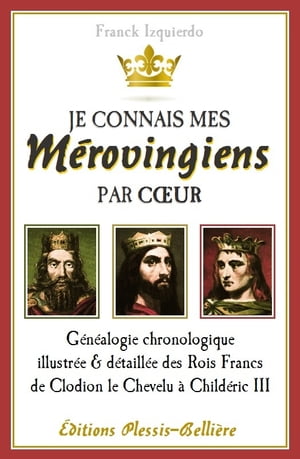 Je connais mes Mérovingiens par coeur