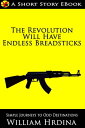 The Revolution Will Have Endless Breadsticks【