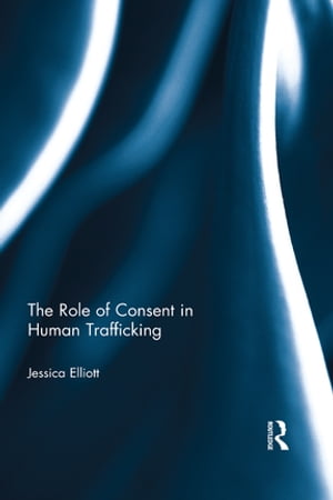 The Role of Consent in Human Trafficking