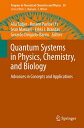 Quantum Systems in Physics, Chemistry, and Biology Advances in Concepts and Applications【電子書籍】