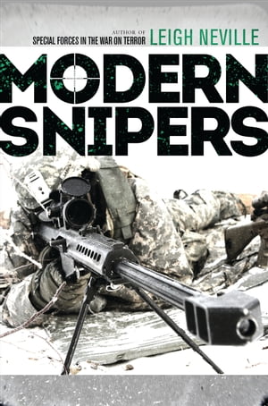 Modern Snipers【電子書籍】 Leigh Neville